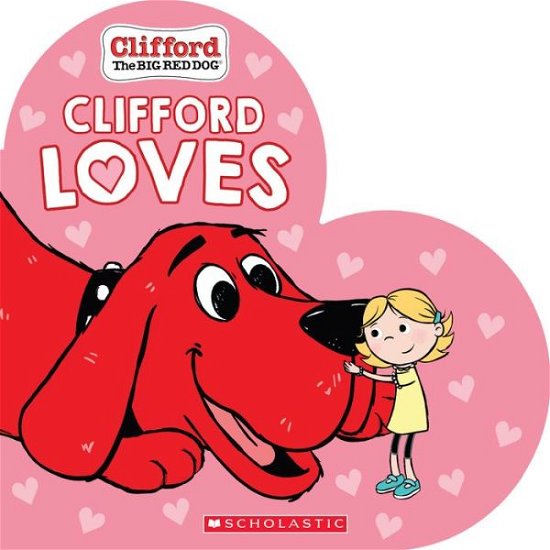 Clifford Loves - Norman Bridwell - Kirjat - Scholastic, Incorporated - 9781338715903 - tiistai 1. joulukuuta 2020