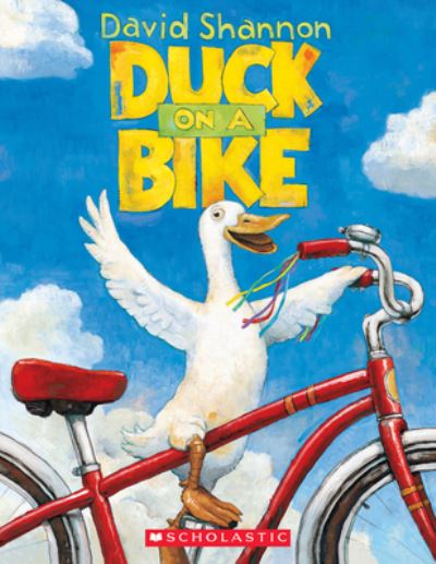 Duck on a Bike - David Shannon - Livros - Scholastic Inc. - 9781338744903 - 4 de maio de 2021