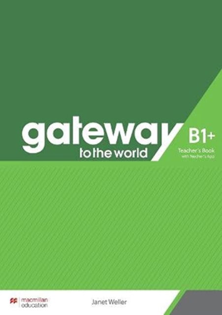 Gateway to the World B1+ Teacher's Book with Teacher's App - David Spencer - Libros - Macmillan Education - 9781380042903 - 