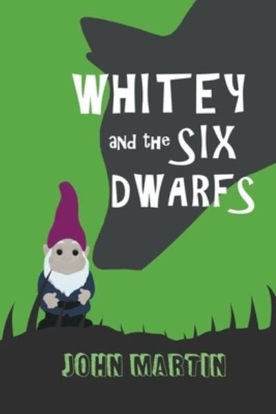 Cover for John Martin · Whitey and the Six Dwarfs (Paperback Book) (2020)