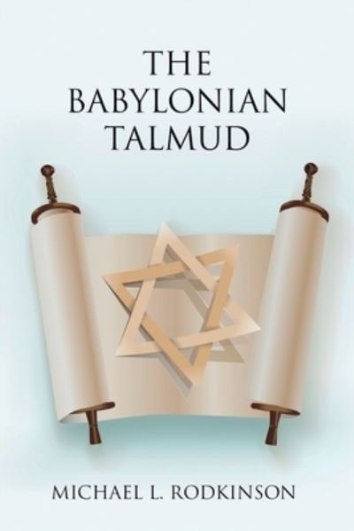 Cover for Michael L Rodkinson · The Babylonian Talmud (Paperback Book) (2021)