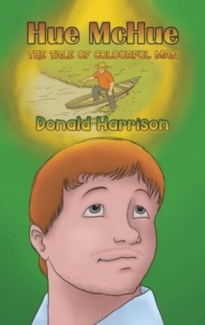 Cover for Donald Harrison · Hue McHue: The Tale of Colourful Man (Innbunden bok) (2022)