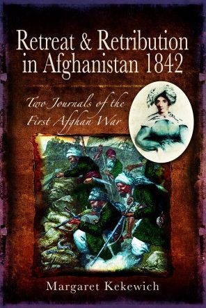 Cover for Margaret Kekewich · Retreat and Retribution in Afghanistan, 1842: Two Journals of the First Afghan War (Paperback Book) (2022)