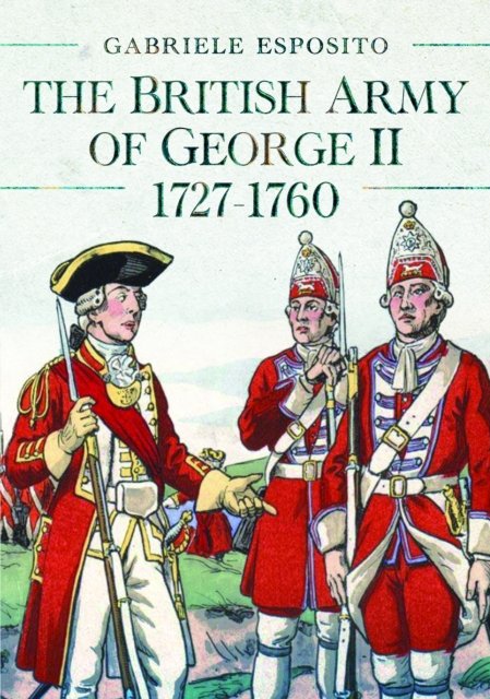 Cover for Gabriele Esposito · The British Army of George II, 1727-1760 (Inbunden Bok) (2024)