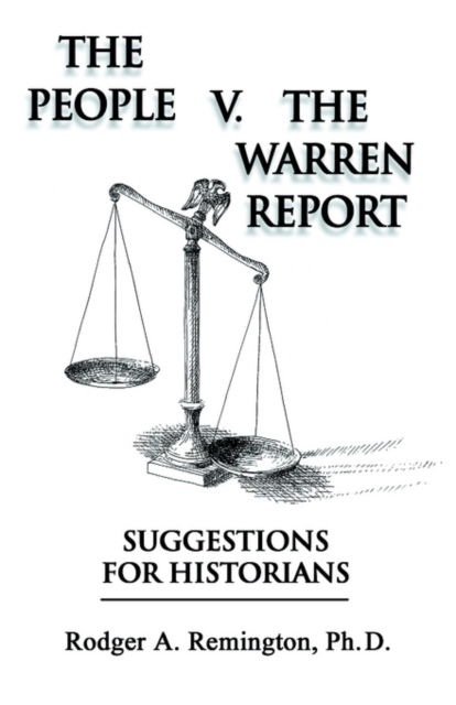 Cover for Rodger A. Remington · The people v. the Warren report (Book) (2002)