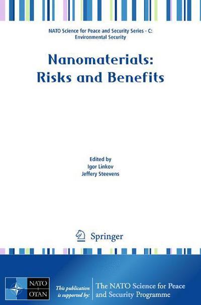 Nanomaterials: Risks and Benefits - NATO Science for Peace and Security Series C: Environmental Security - Igor Linkov - Livros - Springer-Verlag New York Inc. - 9781402094903 - 18 de dezembro de 2008