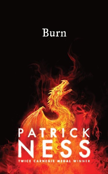 Cover for Patrick Ness · Burn (Paperback Book) (2020)