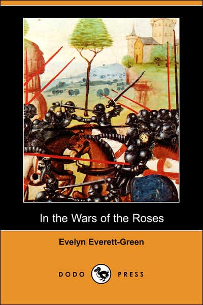 Cover for Evelyn Everett-green · In the Wars of the Roses (Dodo Press) (Paperback Book) (2007)