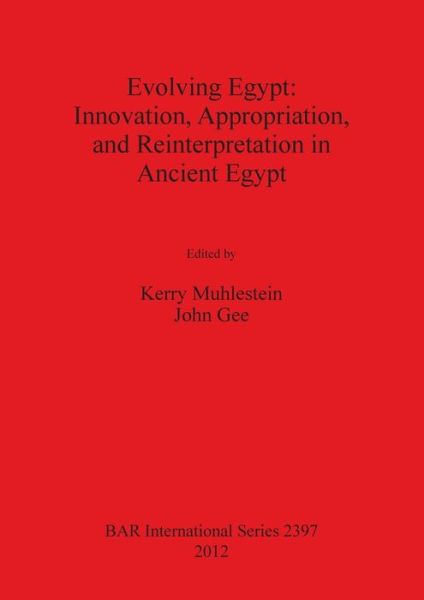Cover for Kerry Muhlestein · Evolving Egypt (Book) (2012)