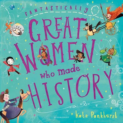 Cover for Kate Pankhurst · Fantastically Great Women Who Made History (Paperback Bog) (2018)