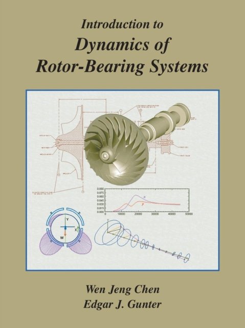 Cover for Wen Jeng Chen · Introduction to Dynamics of Rotor-bearing Systems (Paperback Book) (2007)