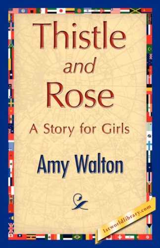 Cover for Amy Walton · Thistle and Rose (Hardcover Book) (2007)