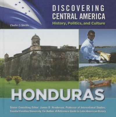 Honduras - Charles J. Shields - Books - Mason Crest - 9781422232903 - August 15, 2015