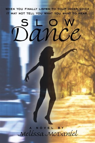 Cover for Melissa Mcdaniel · Slow Dance: a Novel (Paperback Book) (2007)