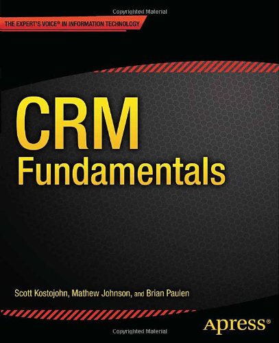 CRM Fundamentals - Scott Kostojohn - Books - Springer-Verlag Berlin and Heidelberg Gm - 9781430235903 - October 13, 2011