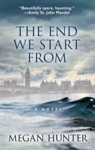 Cover for Megan Hunter · The End We Start From (Thorndike Press Large Print Core) (Bok) (2018)