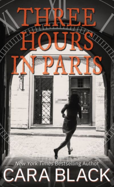 Cover for Cara Black · Three Hours in Paris (Hardcover Book) (2021)