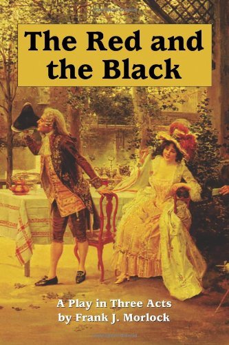 Cover for Stendhal · The Red and the Black: a Play in Three Acts (Paperback Bog) (2011)
