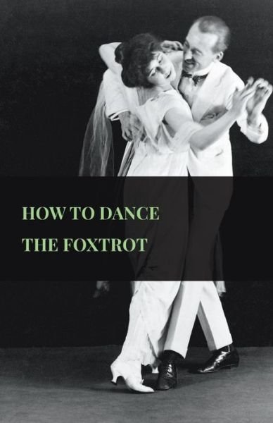 Cover for Anon. · How to Dance the Foxtrot (Paperback Book) (2010)