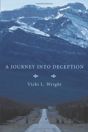 Vicki L. Wright · A Journey into Deception (Paperback Book) (2010)