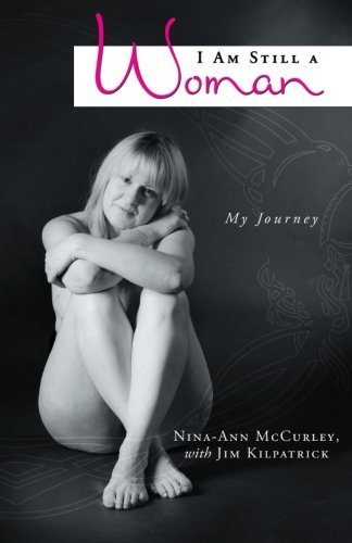 Cover for Nina-Ann McCurley · I Am Still a Woman: My Journey (Taschenbuch) (2012)