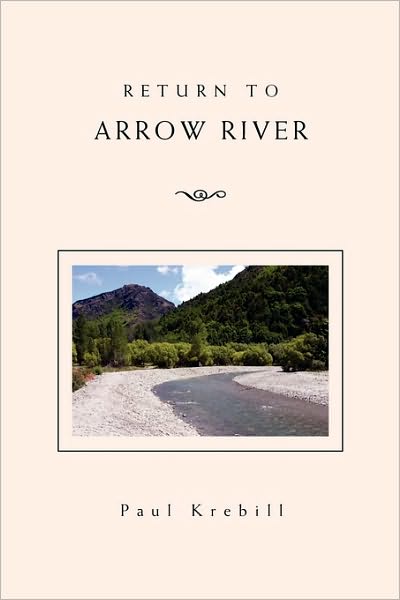 Cover for Paul Krebill · Return to Arrow River (Paperback Bog) (2010)