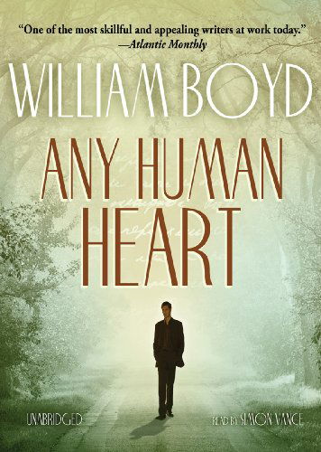 Any Human Heart: a Novel - William Boyd - Audio Book - Blackstone Audio, Inc. - 9781455113903 - August 15, 2011