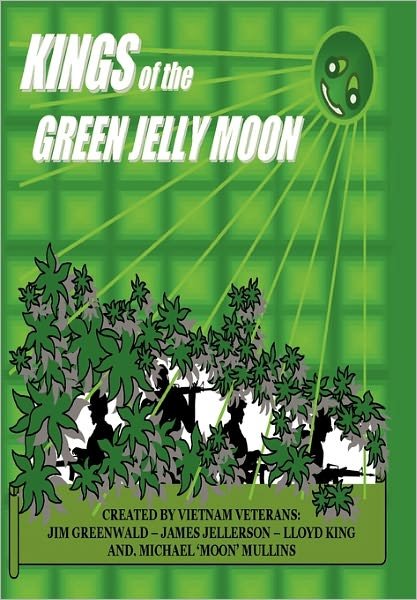 Cover for Mullins Jellerson · Kings of the Green Jelly Moon: the Book, Volume 1.5 (Hardcover Book) (2011)