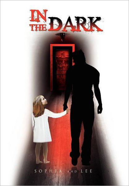 Cover for Sophia and Lee · In the Dark (Hardcover Book) (2011)