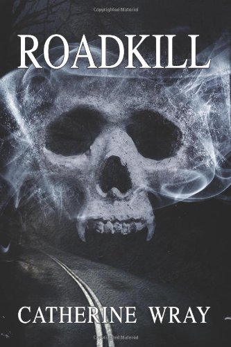 Cover for Catherine Wray · Roadkill (Paperback Bog) (2013)