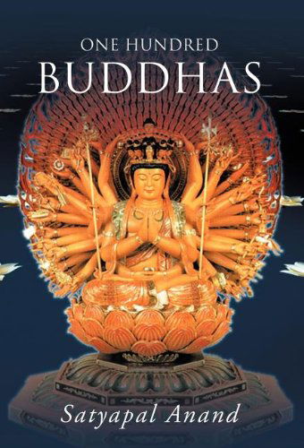 Cover for Satyapal Anand · One Hundred Buddhas (Hardcover Book) (2011)