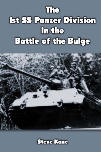 Cover for Steve Kane · The 1st Ss Panzer Division in the Battle of the Bulge (Paperback Book) (2012)