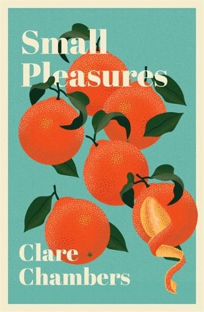 Cover for Clare Chambers · Small Pleasures: Longlisted for the Women's Prize for Fiction (Pocketbok) (2021)