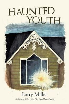 Cover for Larry Miller · Haunted Youth (Paperback Book) (2016)