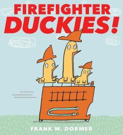 Cover for Firefighter Duckies (Hardcover Book) (2017)