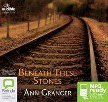 Cover for Ann Granger · Beneath These Stones - Mitchell and Markby (Audiobook (MP3)) [Unabridged edition] (2016)