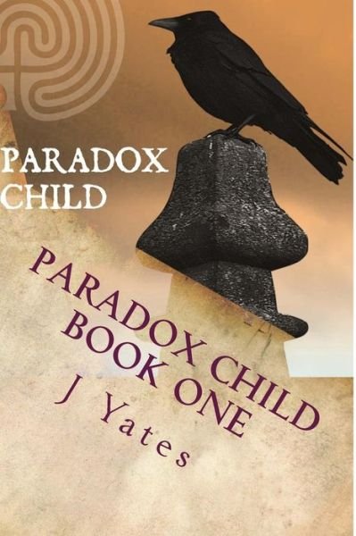 Cover for J Yates · Paradox Child (Paperback Book) (2013)