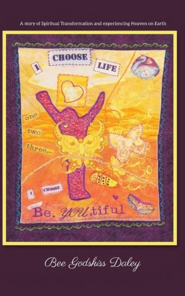 Cover for Bee Godskiss Daley · I Choose Life (Pocketbok) (2013)