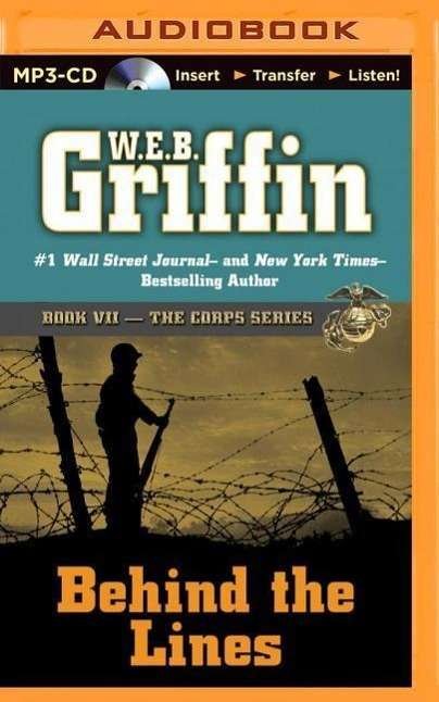 Cover for W E B Griffin · Behind the Lines (MP3-CD) (2014)