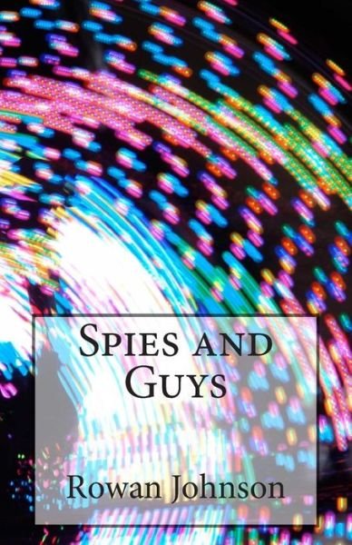 Cover for Rowan Hazard Johnson · Spies and Guys (Paperback Book) (2014)