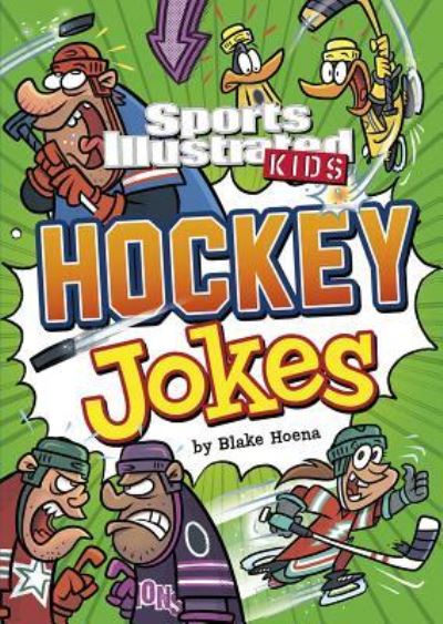 Cover for Blake Hoena · Sport Illustrated Kids Hockey Jokes! (Book) (2017)