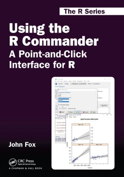 Cover for John Fox · Using the R Commander: A Point-and-Click Interface for R - Chapman &amp; Hall / CRC The R Series (Paperback Book) (2016)