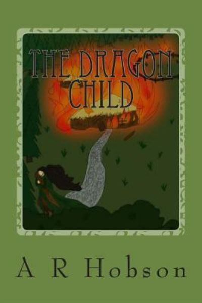 Cover for A R Hobson · The Dragon Child (Paperback Book) (2014)