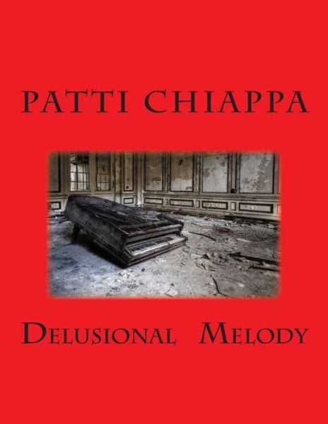 Cover for Patti Chiappa · Delusional Melody (Paperback Book) (2014)