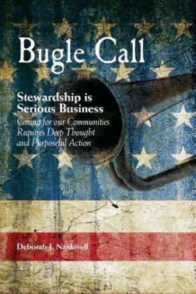 Deborah Jane Nankivell · Bugle Call: Stewardship is Serious Business (Pocketbok) (2014)