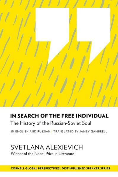 Cover for Svetlana Alexievich · In Search of the Free Individual: The History of the Russian-Soviet Soul - Distinguished Speakers Series (Paperback Bog) (2018)