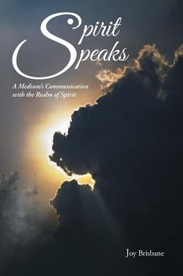 Cover for Joy Brisbane · Spirit Speaks (Paperback Book) (2016)