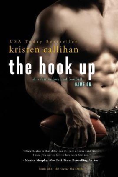 The Hook Up - Kristen Callihan - Kirjat - CreateSpace Independent Publishing Platf - 9781505690903 - perjantai 16. tammikuuta 2015