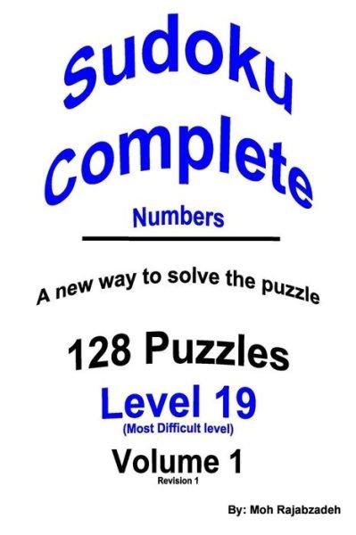 Cover for Moh Rajabzadeh · Sudoku Complete Numbers: 128 Puzzles Plus Instructions on a New Way to Solve the Puzzle (Paperback Book) (2015)
