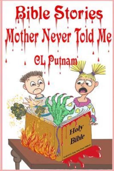 Cover for C L Putnam · Bible Stories Mother Never Told Me (Paperback Book) (2015)